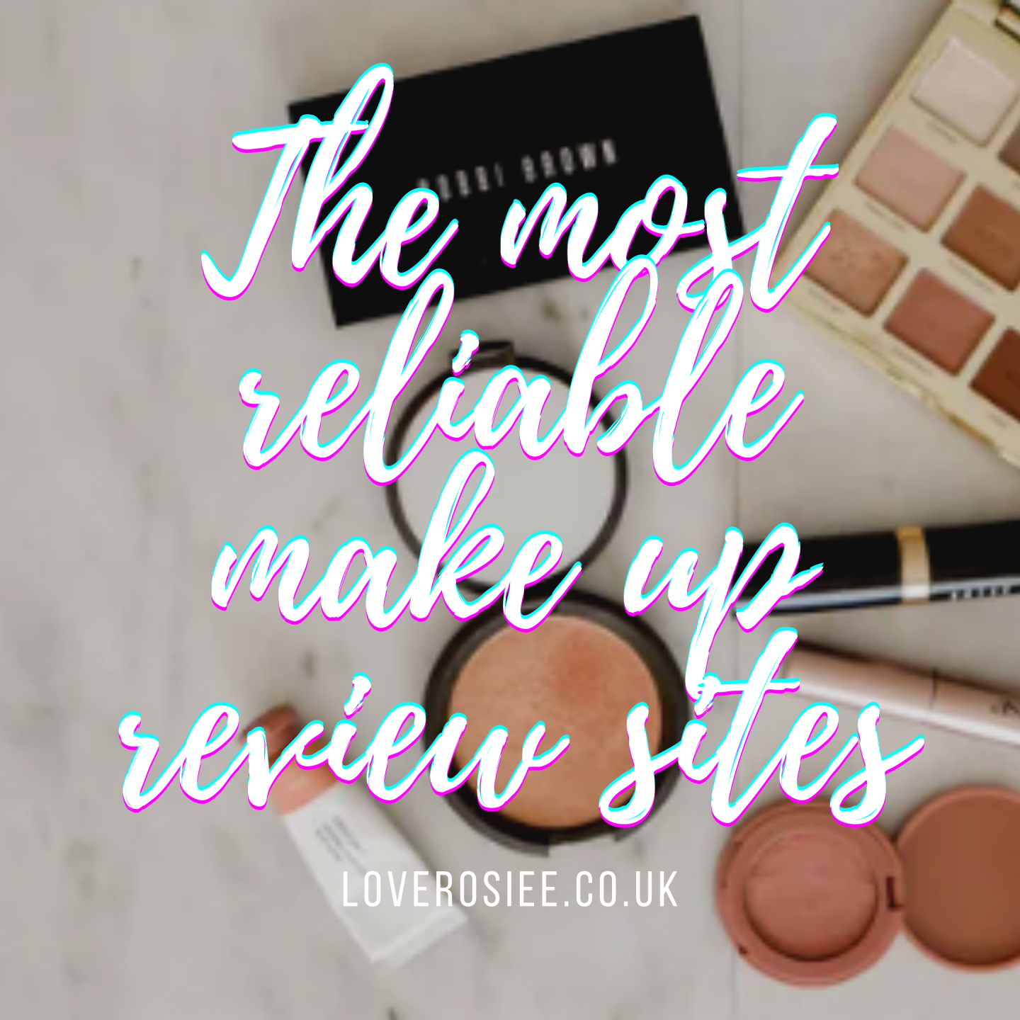 The most reliable make up review sites pin