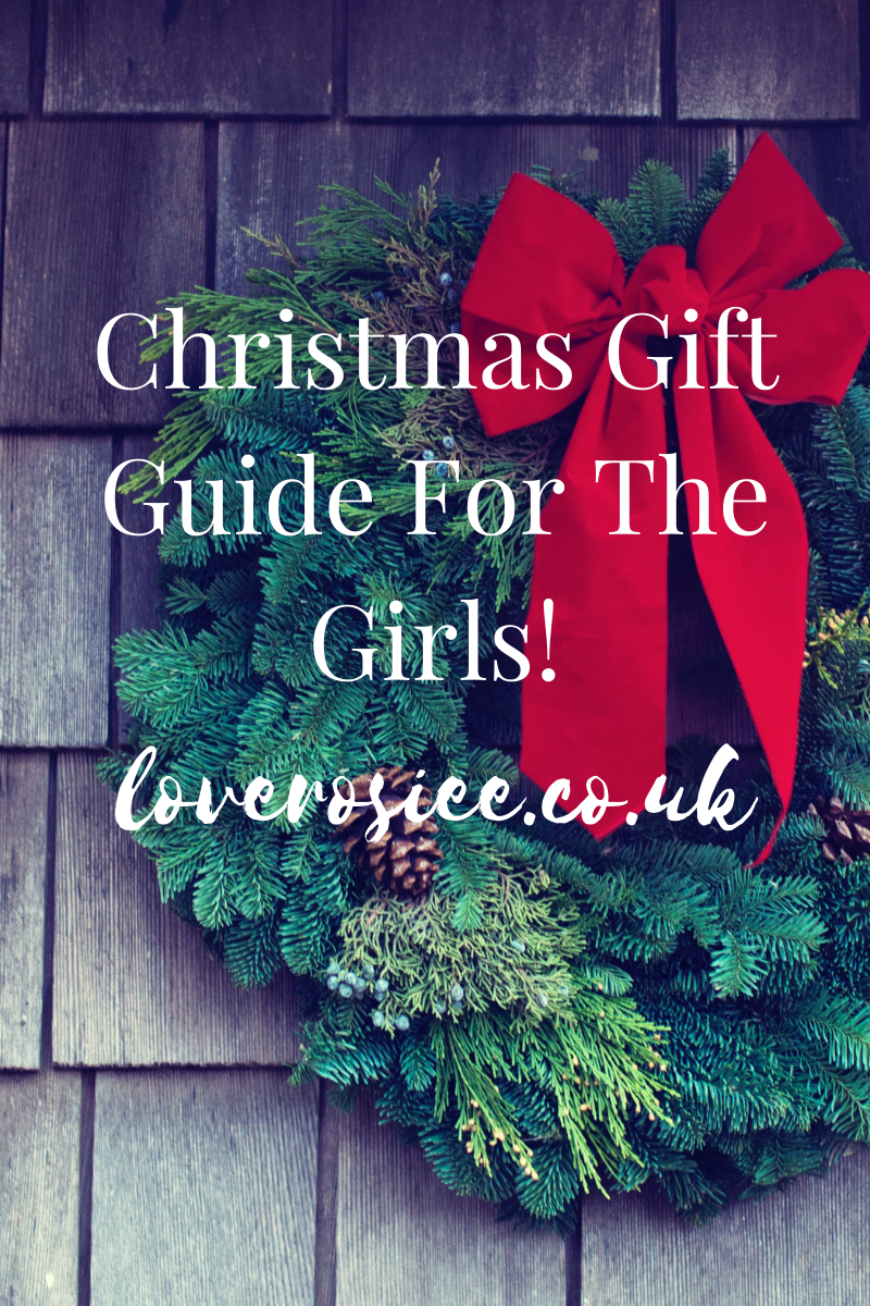 Christmas Gift Guide For The Girls