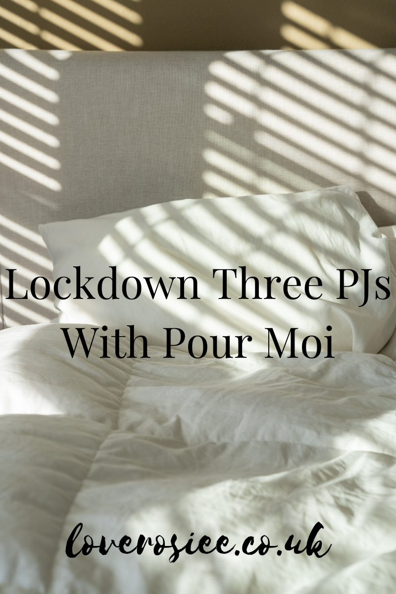 Lockdown Three PJs With Pour Moi